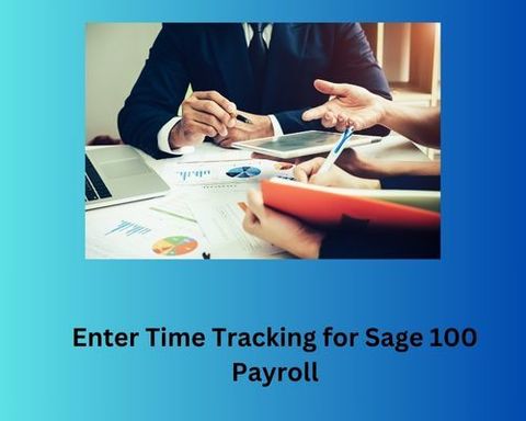Enter Time Tracking for Sage 100 Payroll.jpg