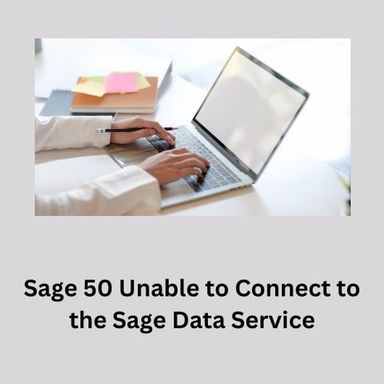 Sage 50 Unable to Connect to the Sage Data Service