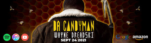 Wayne Dreadski_Da Candyman_Sept242021.png