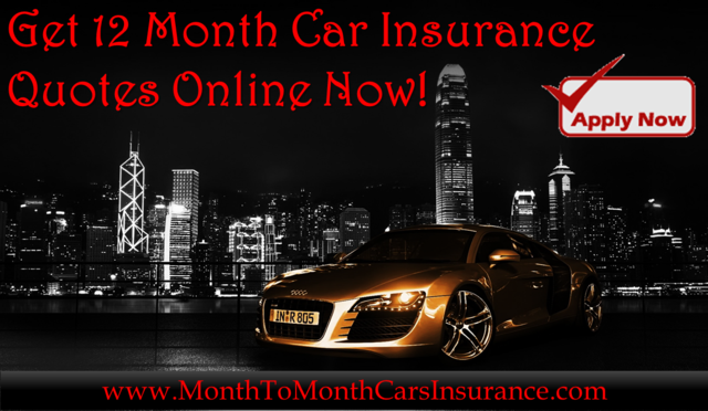 12 Month Car Insurance Quotes: 2 Month Auto Insurance Available For